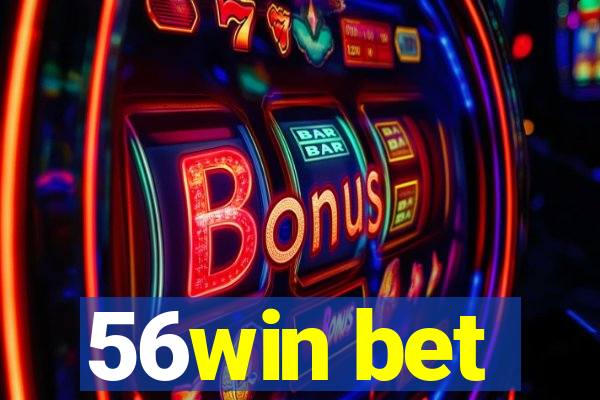 56win bet